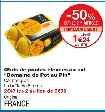 Monoprix Domaine de pot au pin œufs de poules élevées au sol offre