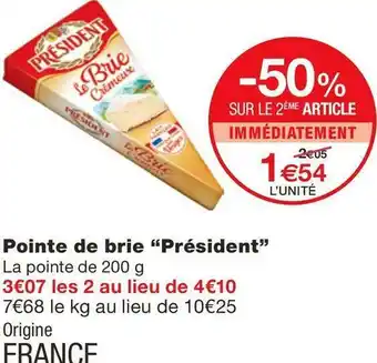 Monoprix Président pointe de brie offre