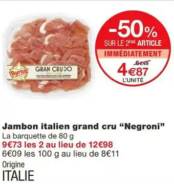 Monoprix Negroni jambon italien grand cru offre
