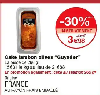 Monoprix Guyader cake jambon olives offre