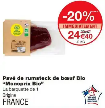Monoprix Monoprix bio pavé de rumsteck de bœuf bio offre