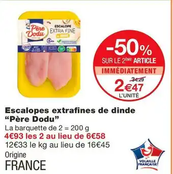 Monoprix Père dodu escalopes extrafi nes de dinde offre