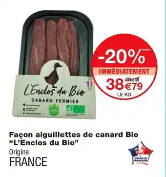 Monoprix L’enclos du bio façon aiguillettes de canard bio offre