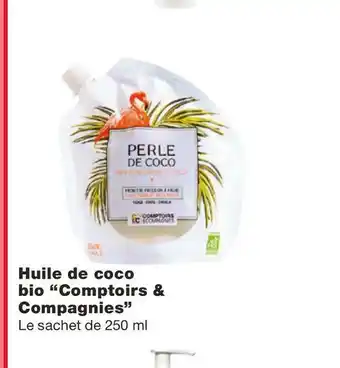 Monoprix Comptoirs & compagnies huile de coco bio offre