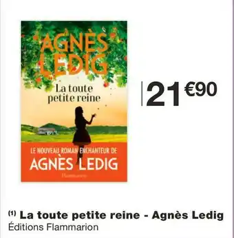 Monoprix Éditions flammarion la toute petite reine - agnès ledig offre