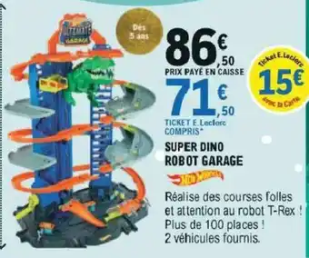 E.Leclerc Super Dino Robot Garage offre
