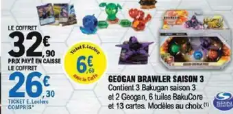 E.Leclerc Geogan Brawler Saison 3 offre