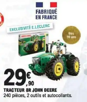 E.Leclerc Tracteur 8R John Deere offre