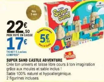 E.Leclerc Super Sand Castle Adventure offre