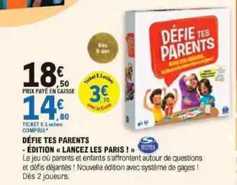 E.Leclerc Défie Tes Parents Édition Lancez Les Paris offre