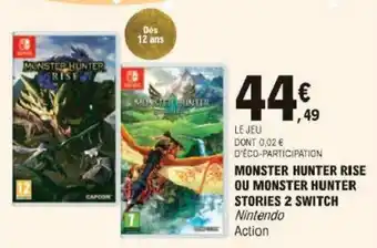 E.Leclerc Monster hunter rise ou monster hunter stories 2 switch offre