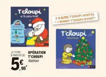 E.Leclerc Opération t'choupi offre