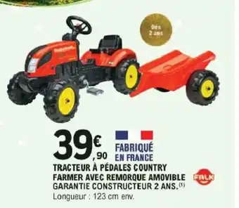 E.Leclerc Tracteur à pédales country farmer avec remorque amovible offre