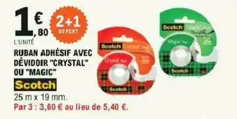 Ruban adhésif avec dévidoir "crystal" ou "magic"