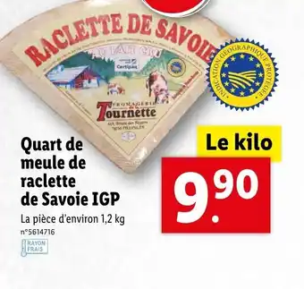 Lidl Quart de meule de raclette de savoie IGP offre