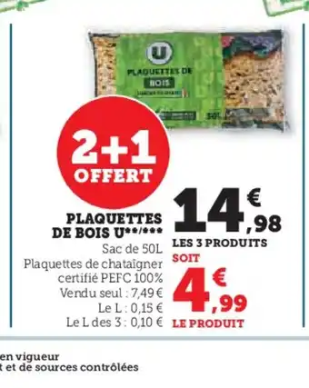 Hyper U PLAQUETTES DE BOIS U offre