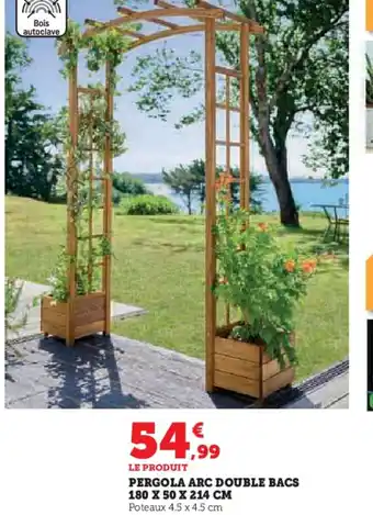 Hyper U PERGOLA ARC DOUBLE BACS offre