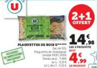 Super U PLAQUETTES DE BOIS U offre