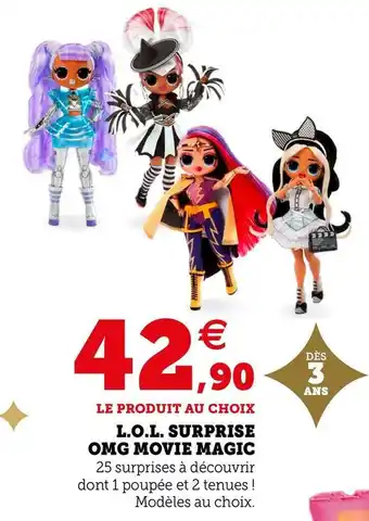 Hyper U L.o.l. surprise l.o.l. surprise omg movie magic offre