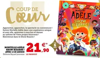 Bayard mortelle adèle show bizarre ! avec 1 cd audio