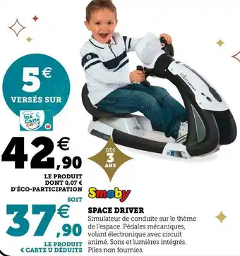 Super U Smoby space driver offre