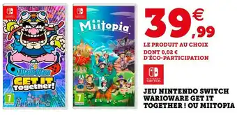 Super U Nintendo jeu nintendo switch warioware get it together ! ou miitopia offre