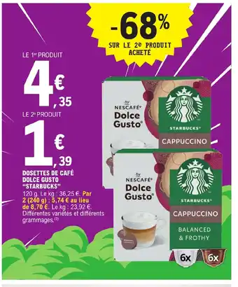 E.Leclerc DOSETTES DE CAFÉ DOLCE GUSTO ""STARBUCKS" offre