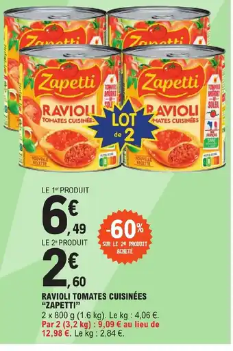 E.Leclerc RAVIOLI TOMATES CUISINÉES "ZAPETTI" offre