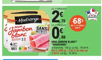 E.Leclerc MON JAMBON BLANC(5) "MADRANGE" offre