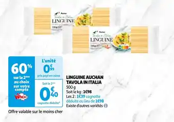 Auchan LINGUINE AUCHAN TAVOLA IN ITALIA offre