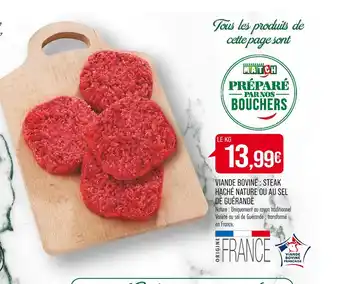 Match VIANDE BOVINE : STEAK HACHÉ NATURE OU AU SEL DE GUÉRANDE offre