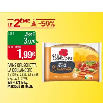 Match LA BOULANGERE PAINS BRUSCHETTA offre