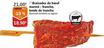 Colruyt Braisades de bœuf mariné : Tranche, tende de tranche offre