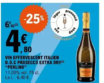 E.Leclerc Express VIN EFFERVESCENT ITALIEN D.O.C PROSECCO EXTRA DRY PERLINO" offre