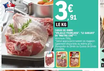 CUISSE DE DINDE VOLAILLE FRANÇAISE LE GAULOIS