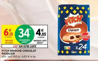 Intermarché Contact PITCH BRIOCHE CHOCOLAT PASQUIER offre