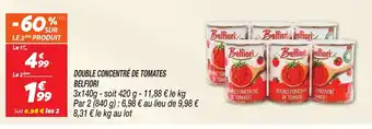 Netto DOUBLE CONCENTRÉ DE TOMATES BELFIORI offre