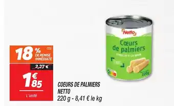 Netto COEURS DE PALMIERS NETTO offre