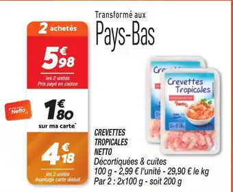 Netto CREVETTES TROPICALES NETTO offre