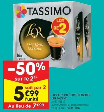 Leader Price DOSETTES CAFÉ LONG CLASSIQUE L'OR TASSIMO offre