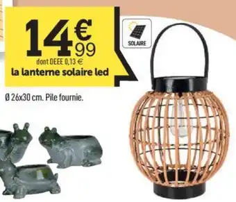 la lanterne solaire led 026x30 cm. Pile fournie.