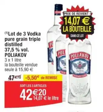 Cora x Carrefour (1) Lot de 3 Vodka pure grain triple distilled 37,5 % vol. POLIAKOV offre