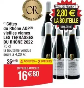 Cora x Carrefour (¹) Côtes du Rhône AOP (2) vieilles vignes LES TERRASSES DU RHÔNE 2022 75 cl offre