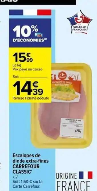 Carrefour Contact Escalopes de dinde extra-fines CARREFOUR CLASSIC' offre