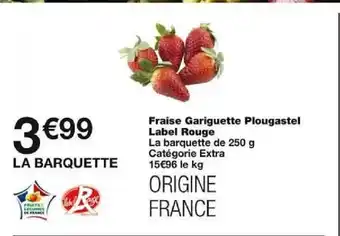 Monoprix Fraise Gariguette Plougastel Label Rouge offre