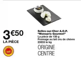 Monoprix "Monoprix Gourmet" Selles-sur-Cher A.O.P. offre