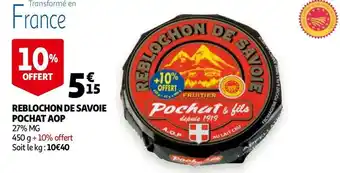 Auchan Pochat reblochon de savoie offre