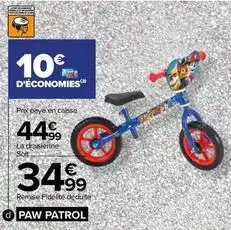 Carrefour Paw patrol - draisienne 10 offre