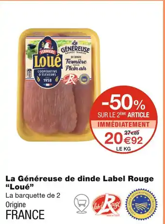 Monoprix Loué La Généreuse de dinde Label Rouge offre