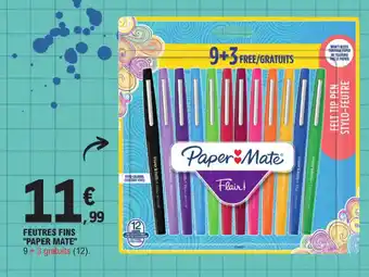 E.Leclerc FEUTRES FINS "PAPER MATE" offre